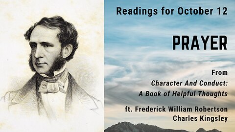 Prayer V: Day 283 readings from "Character And Conduct" - October 12