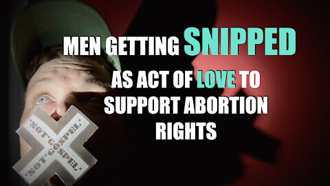 THIS IS INSANE!! Men Are Getting Snipped To Support Abortion Rights for Women