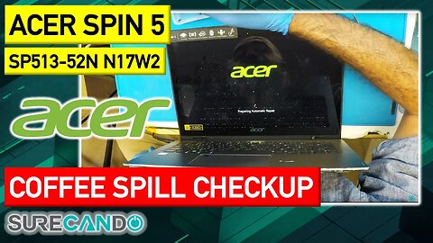 Acer Spin 5 N17W2 Coffee spill, inspection. Check Keyboard_SSD full check up.