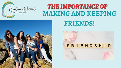 Episode #29 - That's What Friends are For 🥰 Importance of Friendship 💞