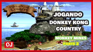 Jogando Donkey Kong Country - Parte 2