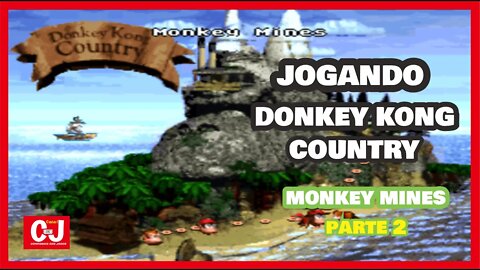 Jogando Donkey Kong Country - Parte 2