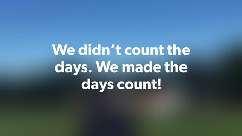 We made everyday count.