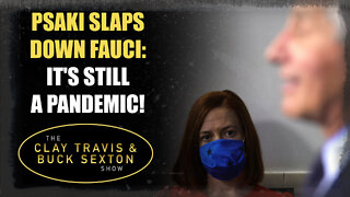 Psaki Slaps Down Fauci: It's Still a Pandemic!