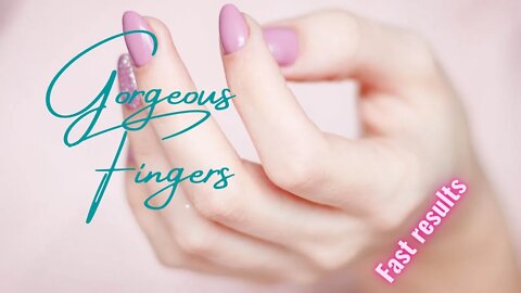 Get Gorgeous fingers Subliminal