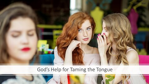 God's Help for Taming the Tongue