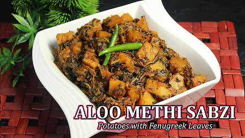 Aloo Methi Sabzi Recipe I Potatoes with Fenugreek Leaves