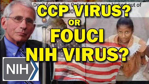 596. Covid Update CCP Virus or Fouci NIH Virus