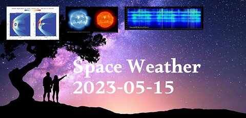 Space Weather 15.05.2023