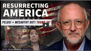 Resurrecting America – Pelosi / McCarthy Out! Trump In? | 40K Foot View with JMC