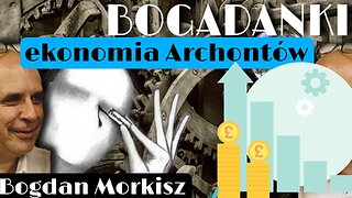 Bogadanki: Ekonomia Archontów