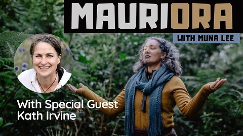 Mauriora | Healthy Living with Muna Lee | ‘Edible Backyard’ with Kath Irvine - 19 May 2022