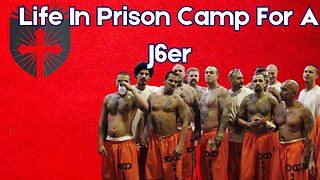 Life In Prison Camp | The J6 Lectern Guy