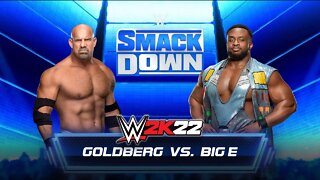 WWE 2K22: Goldberg Vs. Big E - Epic Gameplay!