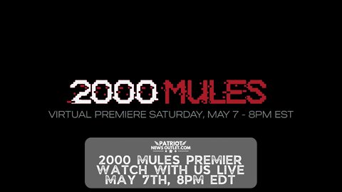 Watch Live: 2000 Mules | May 7th 8PM EDT