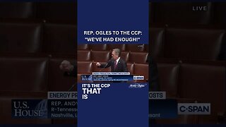Rep Ogles to the CCP