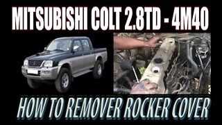 MITSUBISHI L200 4M40 - HOW TO REMOVE ROCKER COVER