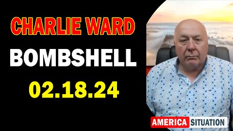 Charlie Ward Update Today Feb 18: "BOMBSHELL: Something Big Is Coming"