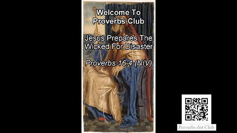 Jesus Prepares The Wicked For Disaster - Proverbs 16:4