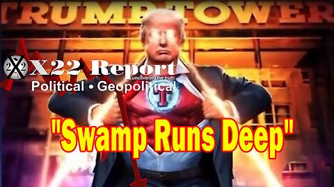 X22 Report - Swamp Runs Deep, We Were Warned, This Is Not Another 4 Year Election, On The Ready