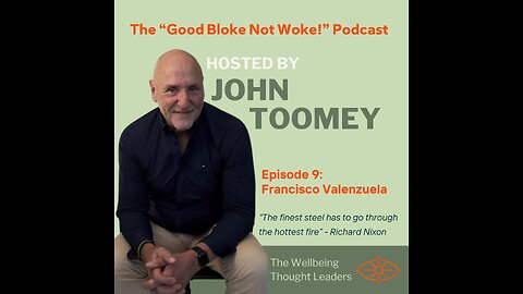 "Good Bloke, Not Woke!" Podcast Episode 9