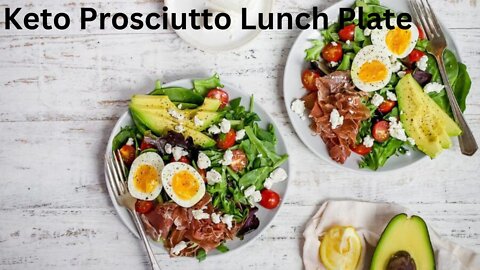How To Make Keto Prosciutto Lunch Plate