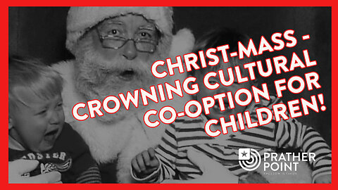 CHRIST-MASS - CROWNING CULTURAL CO-OPTION FOR CHILDREN!