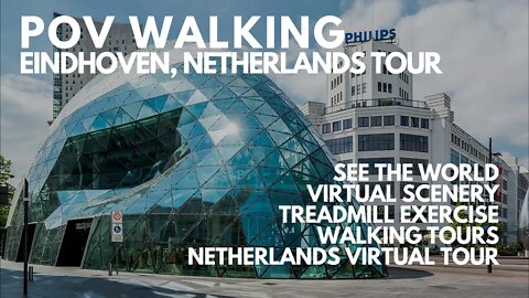 POV WALKING EINDHOVEN, NETHERLANDS VIRTUAL TOUR, WALKING TOUR, VIRTUAL TREADMILL, BORDOM, EXPLORE