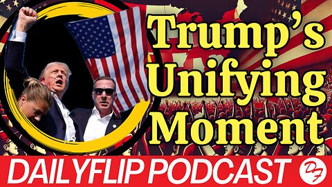 How We Can Coming Together After 7/13 - DailyFlip Podcast Ep. 288 - 7/15/24
