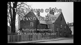 The House of the Seven Gables - Nathaniel Hawthorne - CBS Radio Mystery Theater