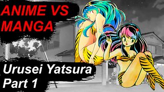 Anime vs Manga - Urusei Yatsura [うる星やつら]