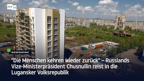 Russlands Vize-Ministerpräsident Chusnullin reist in die Lugansker Volksrepublik