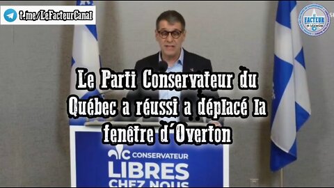 Le Parti Conservateur du Québec a réussi a déplacé la fenêtre d'Overton