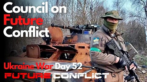Ukraine War: Day 52 - CFC