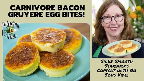Carnivore Bacon Gruyere Egg Bites | Starbucks Egg Bites Without a Sous Vide!