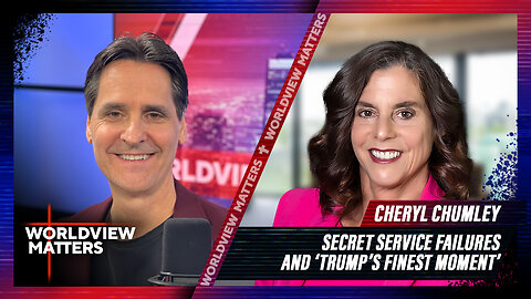 Cheryl Chumley: Secret Service Failures And ‘Trump’s Finest Moment’ | Worldview Matters