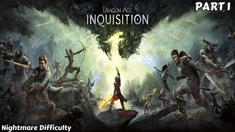 Dragon Age: Inquisition - Playthrough Part 1 - Intro & The Temple of Sacred Ashes