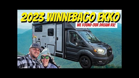 WE FOUND OUR DREAM RV | 2023 Winnebago Ekko