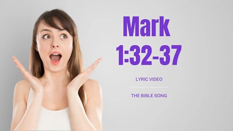 Mark 1:32-37 [Lyric Video] - The Bible Song