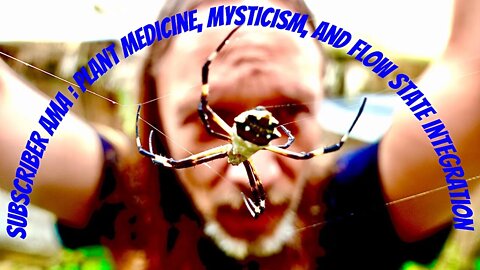 Subscriber AMA: Plant Medicine, Mysticism, Motivation, and Flow State Integration