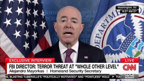 DHS Secretary Alejandro Mayorkas Agrees "We Are Definitely In A Heightened Threat Environment"