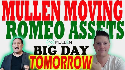 Mullen MOVING Romeo Power Assets - What THAT Means │ BIG Day Tomorrow for Mullen ⚠️ Must Watch Video
