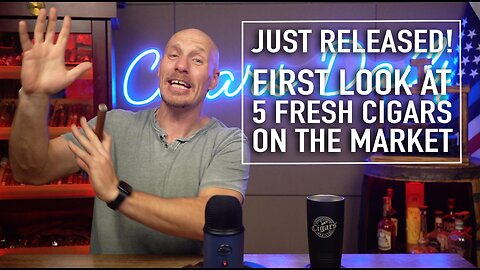 Just Released! First Look At 5 Fresh Cigars On The Market