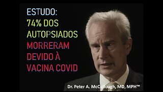 ESTUDO INDICA QUE 74% DAS AUTÓPSIAS FEITAS A INJECTADOS COM A VACINA COVID, MORREM DEVIDO À VACINA.