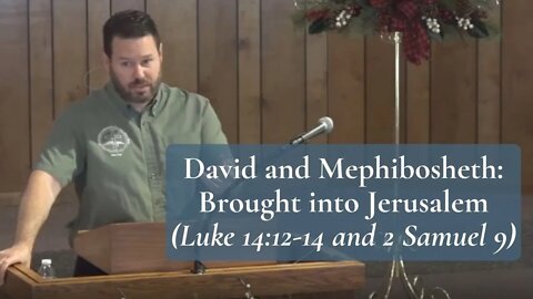 David and Mephibosheth: Brought into Jerusalem (2 Samuel 9)