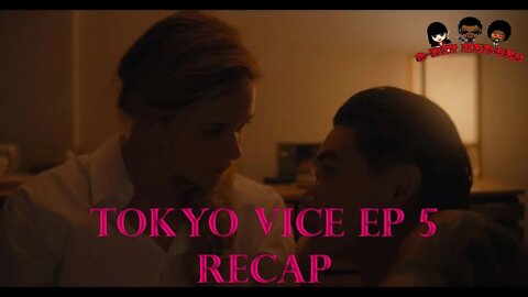 Tokyo Vice Ep5 Everybody Pays Recap HBO Max Series Ansel Elgort Ken Watanabe