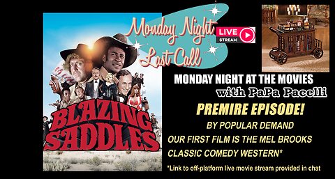 Last Call Monday Night At The Movies - Blazing Saddles