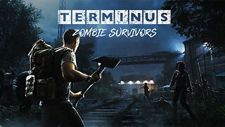 Terminus Zombie Survivors Trailer
