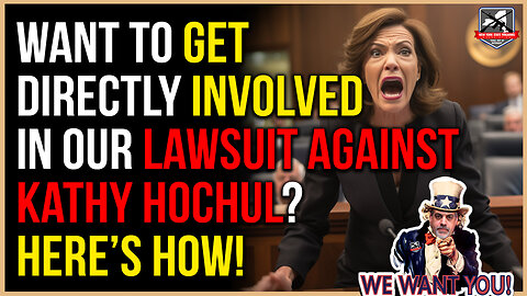 Want to Get Directly Involved in Our Lawsuit Against Kathy Hochul?
