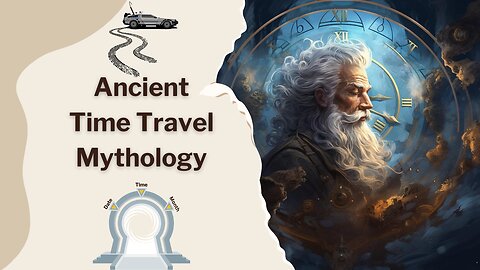 Ancient Time Travel Mythology